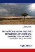 Book cover The African Union and the Challenges of Regional Integration in Africa